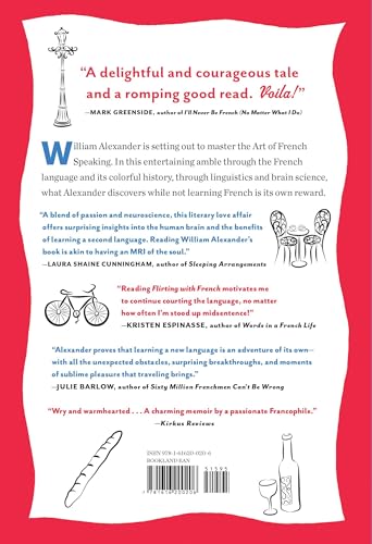 Flirting with French: How a Language Charmed Me, Seduced Me, and Nearly Broke My Heart