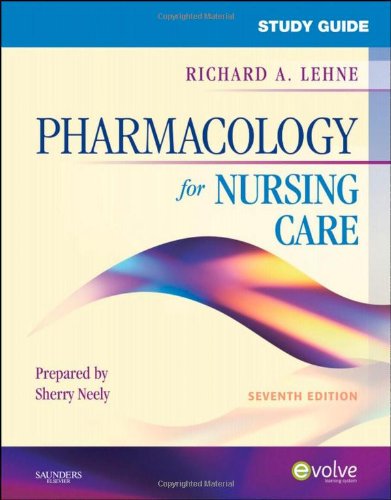 Study Guide for Pharmacology for Nursing Care