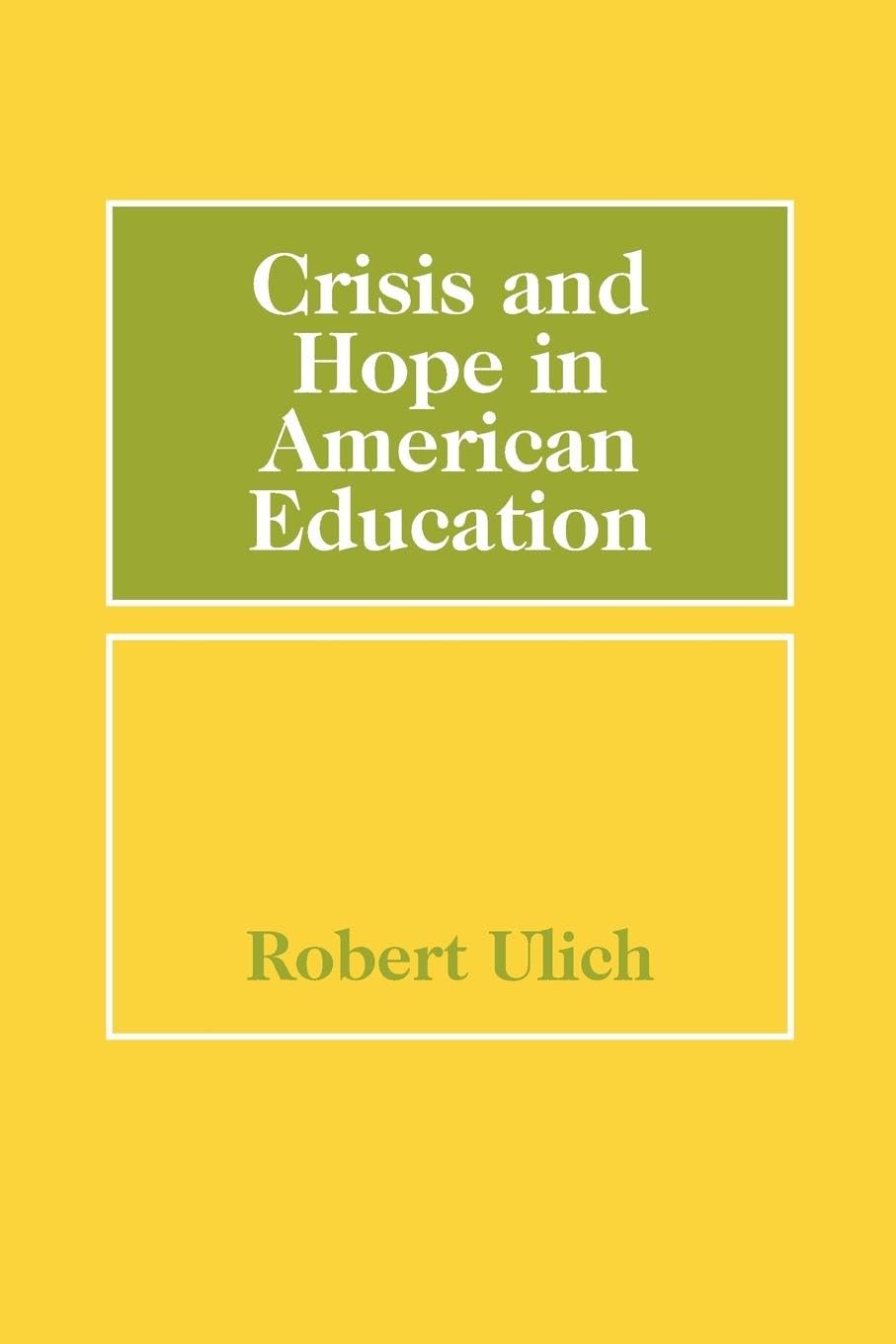 Crisis and Hope in American Education
