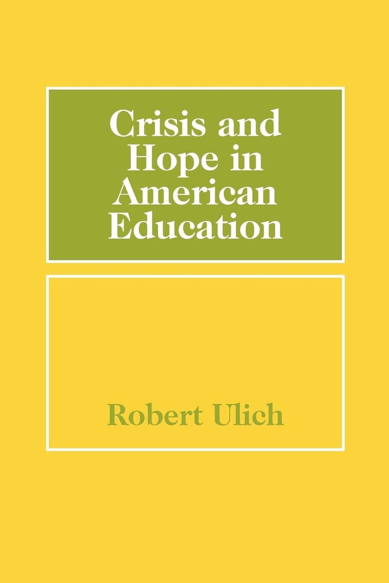 Crisis and Hope in American Education