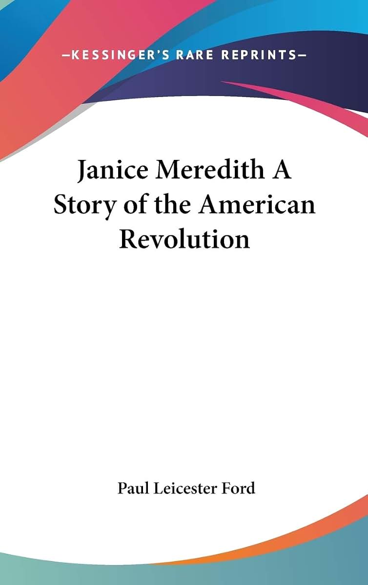 Janice Meredith A Story of the American Revolution