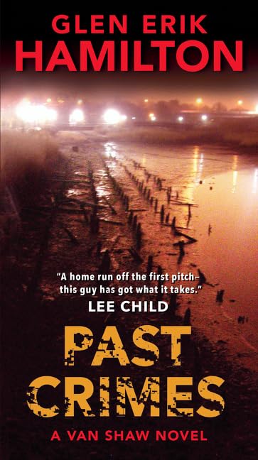 Past Crimes: A Battle-Tested Army Ranger Hunts His Grandfather's Killer in Seattle's Criminal Underworld (Van Shaw Novels, 1)