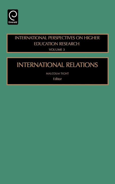 International Relations (International Perspectives on Higher Education Research, 3)