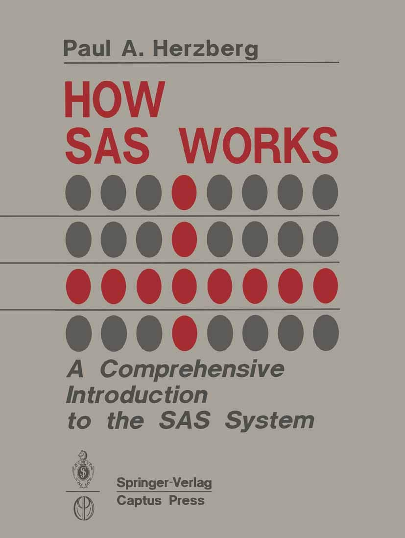 How SAS Works: A Comprehensive Introduction to the SAS System (Information Sciences; 142)
