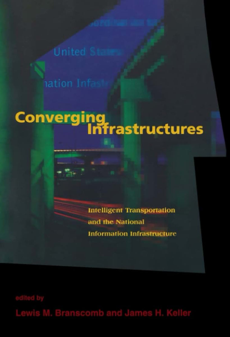 Converging Infrastructures: Intelligent Tranportation and the National Information Infrastructure