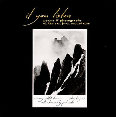 If You Listen : Poems & Photographs of the San Juan Mountains