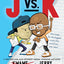 J vs. K
