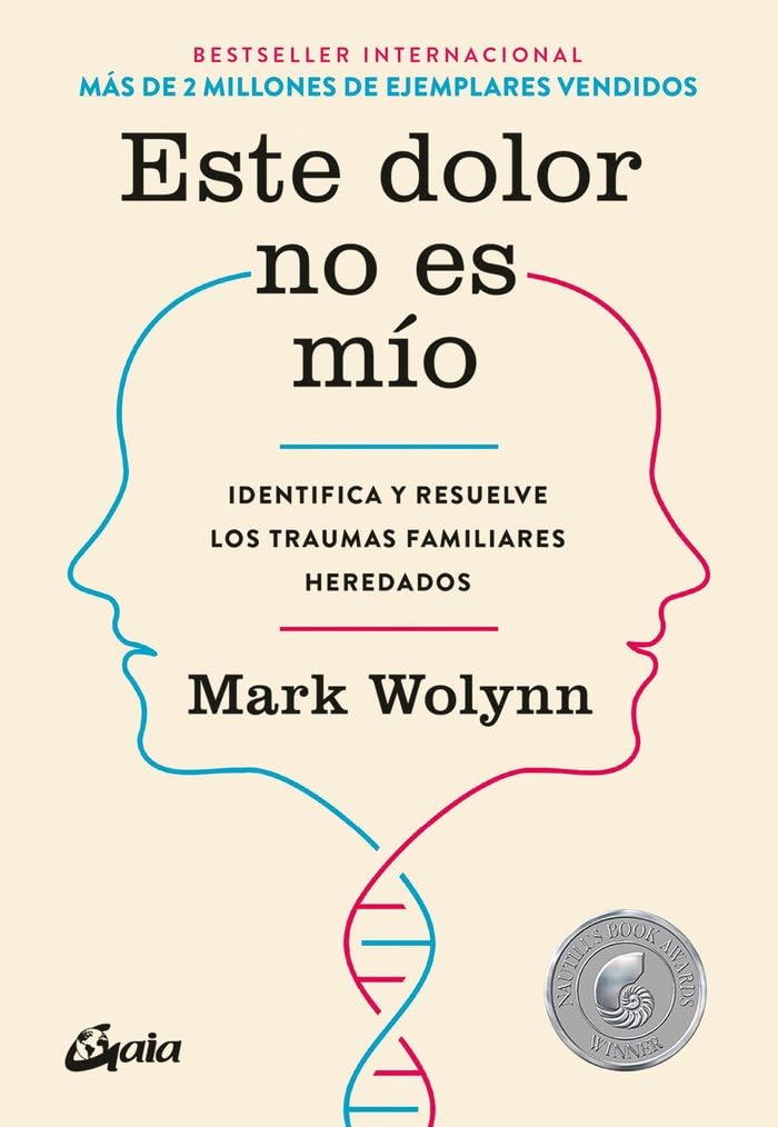 Este dolor no es mo: Identifica y resuelve los traumas familiares heredados (Spanish Edition)