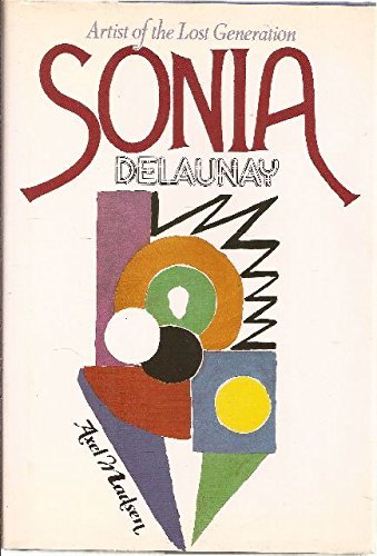 Sonia Delaunay: Artist of the Lost Generation by Madsen, Axe