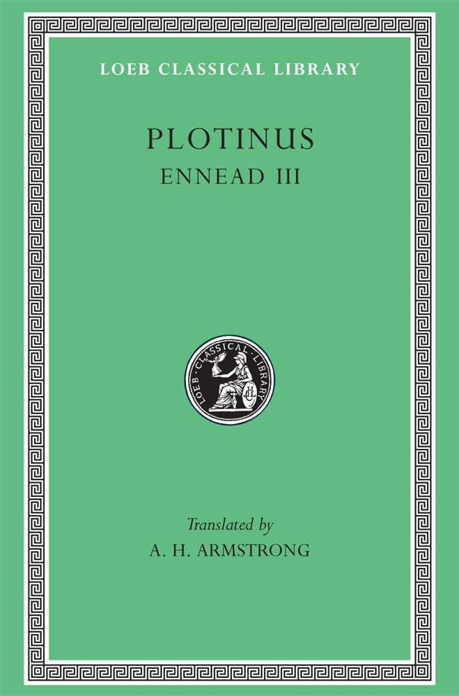 Plotinus: Volume III: Ennead 3 (Loeb Classical Library No. 442)