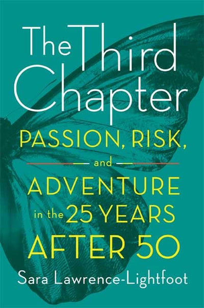 The Third Chapter: Passion, Risk, and Adventure in the 25 Ye