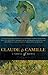 Claude & Camille: A Novel of Monet