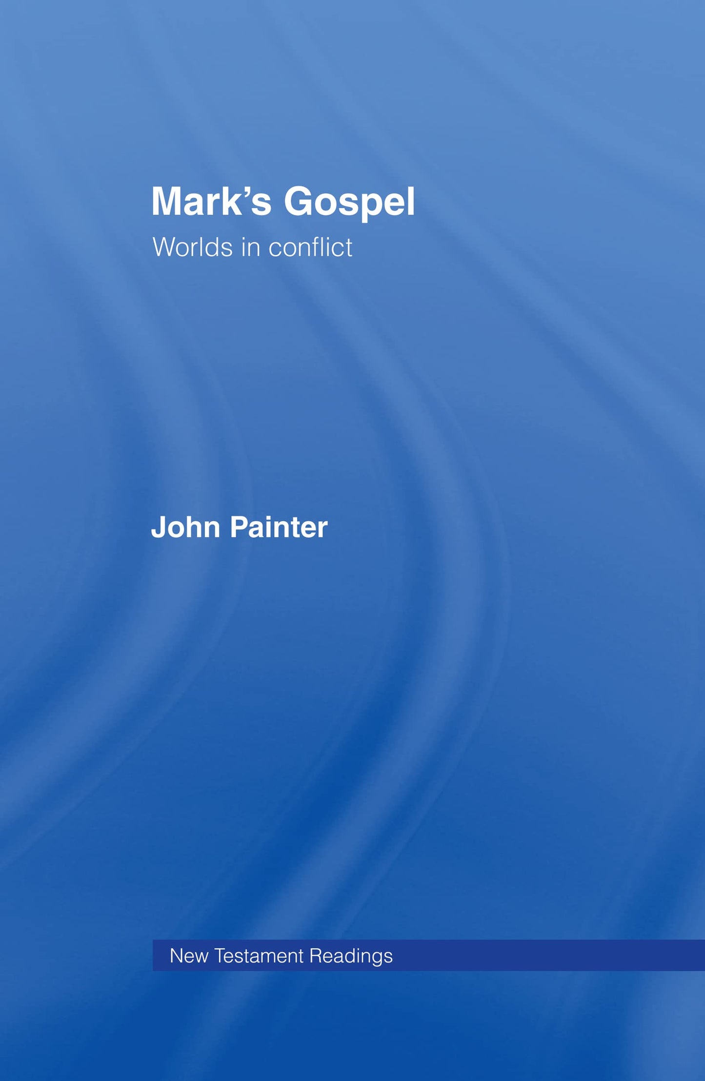 Mark's Gospel (New Testament Readings)