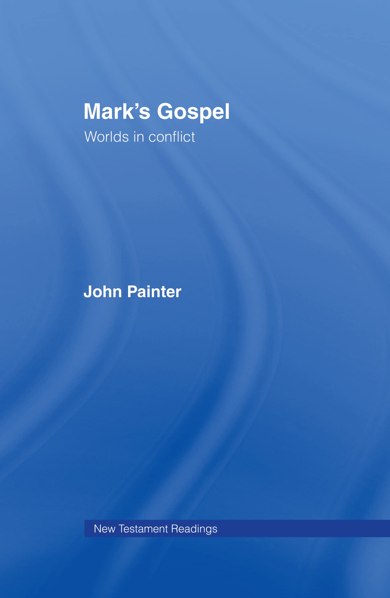 Mark's Gospel (New Testament Readings)