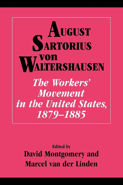 The Workers' Movement in the United States, 1879-1885