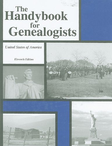 The Handybook for Genealogists: United States of America, 11th Edition