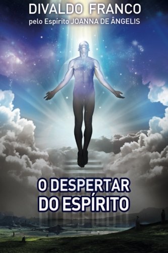 O Despertar do Espírito: Série Psicológica Joanna de ngelis (Portuguese Edition)