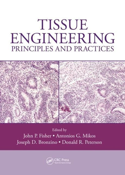 Tissue Engineering: Principles and Practices