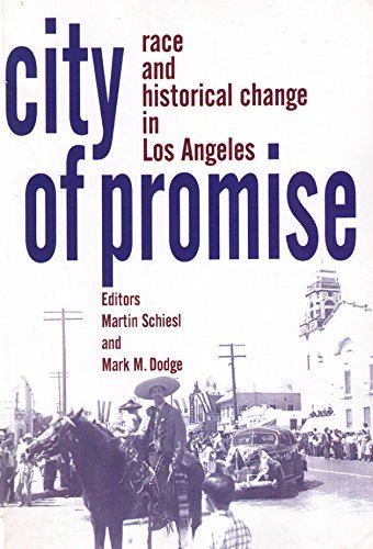 City of Promise: Race & Historical Change in Los Angeles