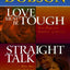 Love Must Be Tough/Straight Talk