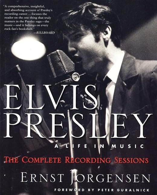 Elvis Presley: A Life in Music--The Complete Recording Sessi