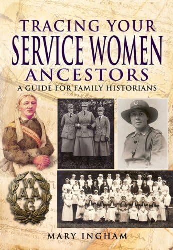 Tracing Your Service Women Ancestors (Tracing your Ancestors)