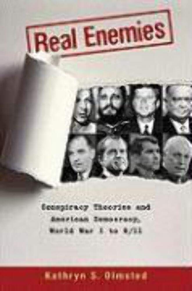 Real Enemies: Conspiracy Theories and American Democracy, Wo