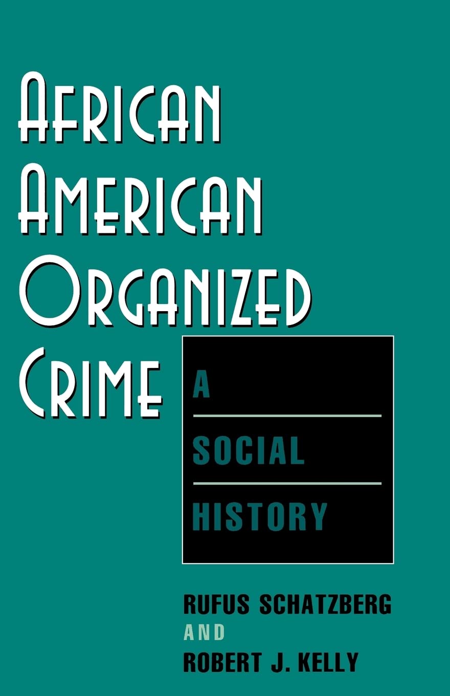 African American Organized Crime: A Social History