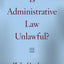 Is Administrative Law Unlawful?
