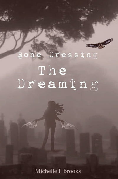 Bone Dressing: The Dreaming