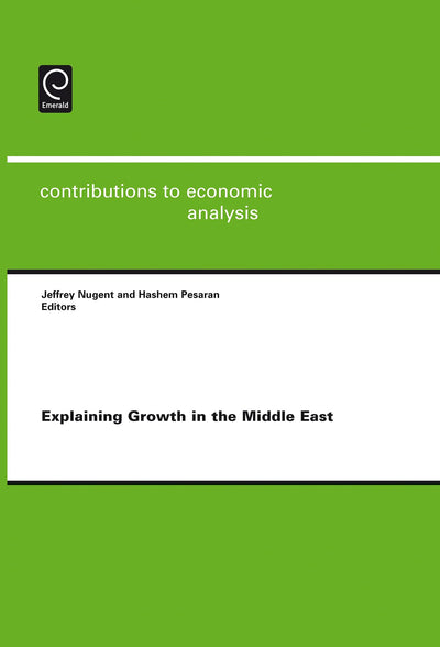 Explaining Growth in the Middle East (Contributions to Economic Analysis, 278)