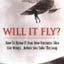 Will It Fly? How to Know if Your New Business Idea Has Wings...Before You Take the Leap