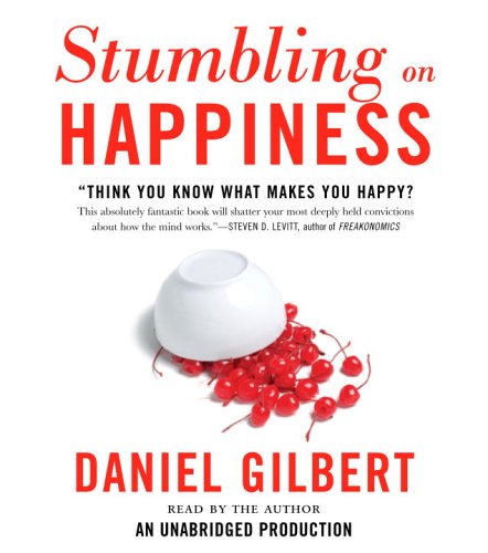 Stumbling on Happiness by Gilbert, Daniel