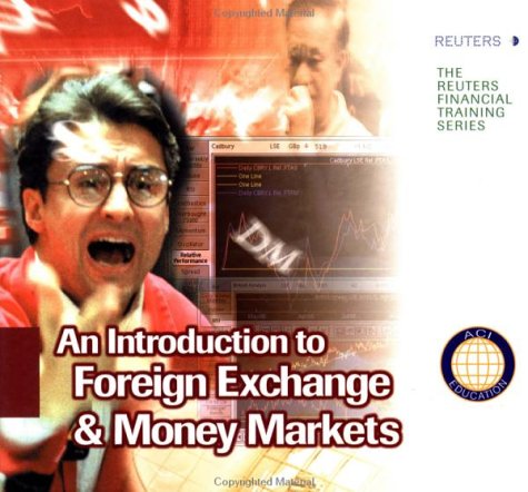 An Introduction to Foreign Exchange & Money Markets (Reuters