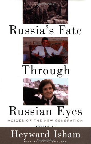 Russia's Fate Through Russian Eyes: Perspectives of a New Generation
