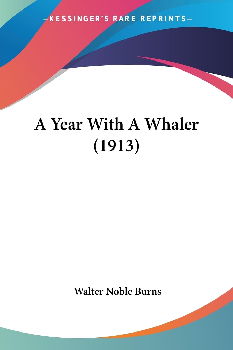 A Year With A Whaler (1913)