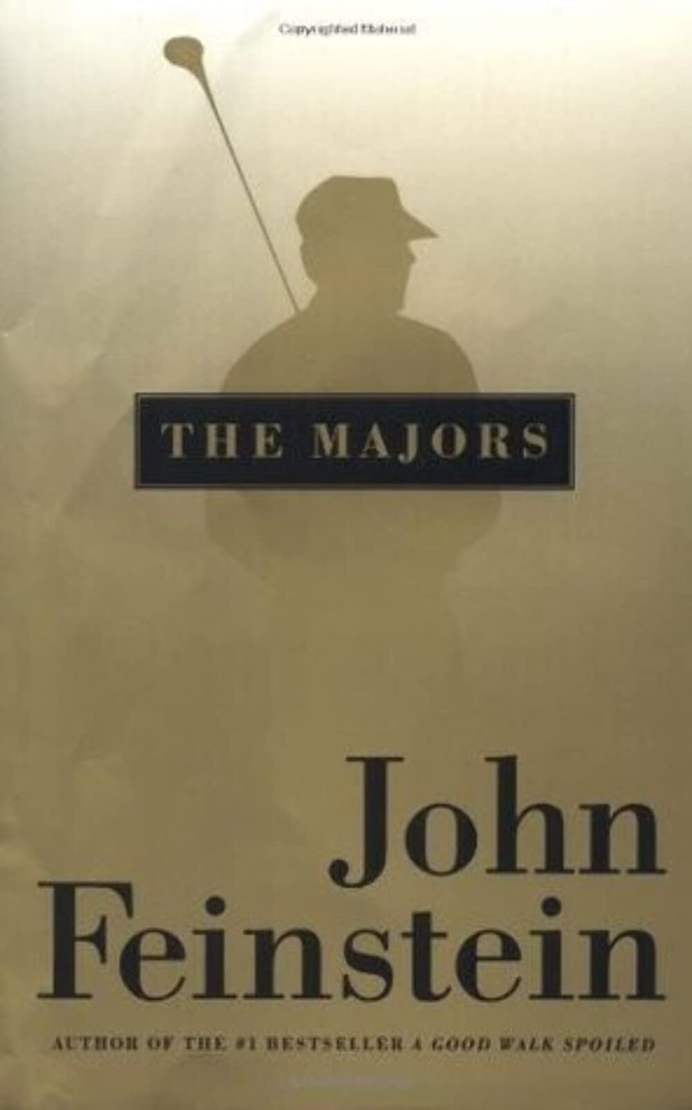 The Majors: In Pursuit of Golf's Holy Grail by Feinstein, Jo