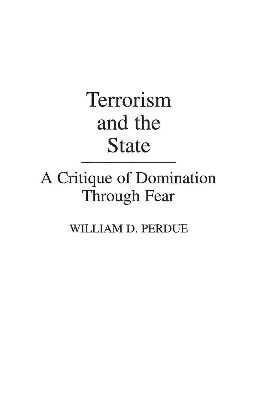 Terrorism and the State: A Critique of Domination Through Fear