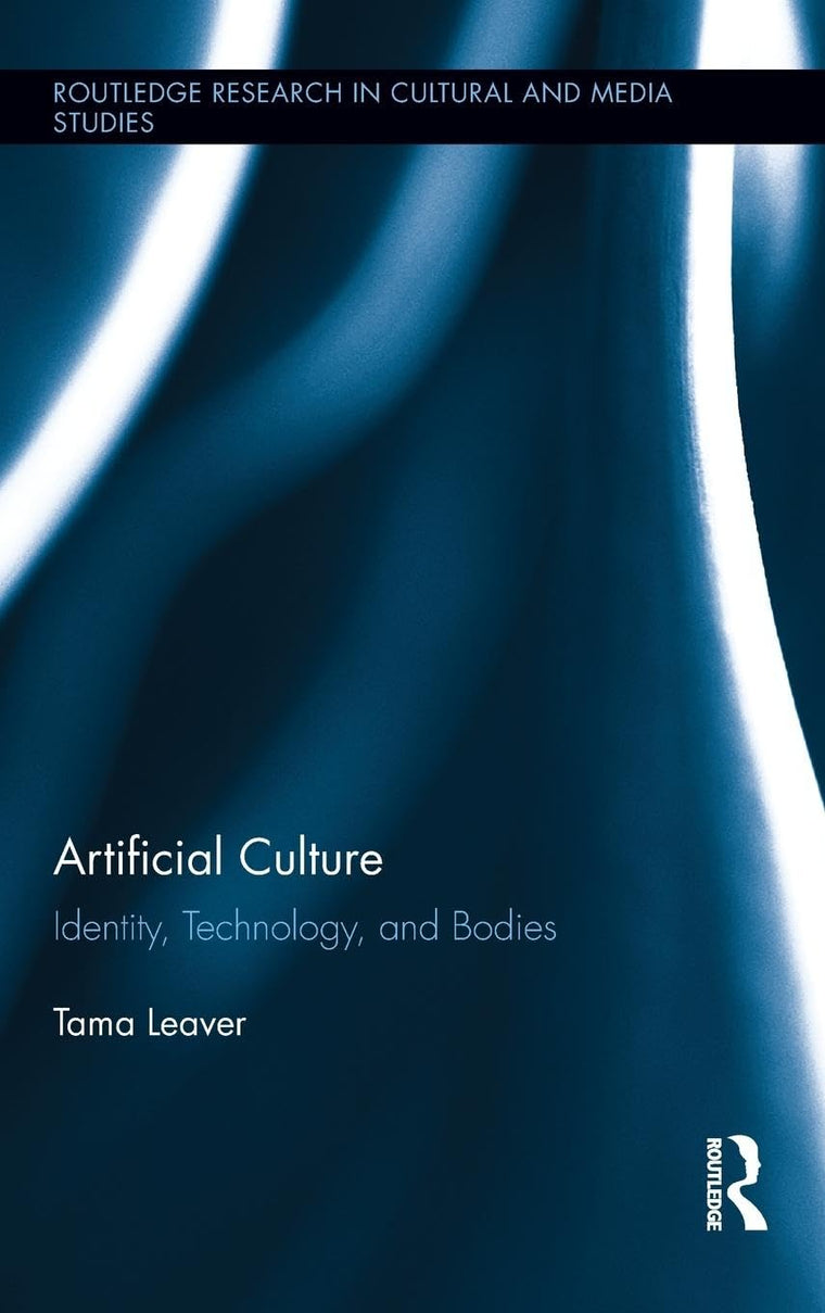 Artificial Culture (Routledge Research in Cultural and Media Studies)
