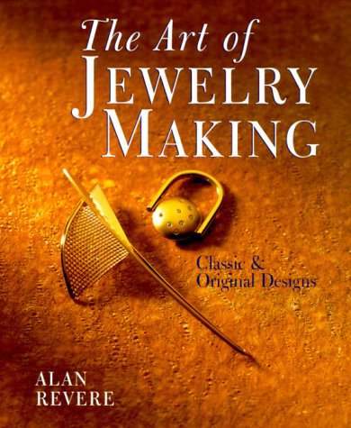 The Art Of Jewelry Making: Classic & Original Designs