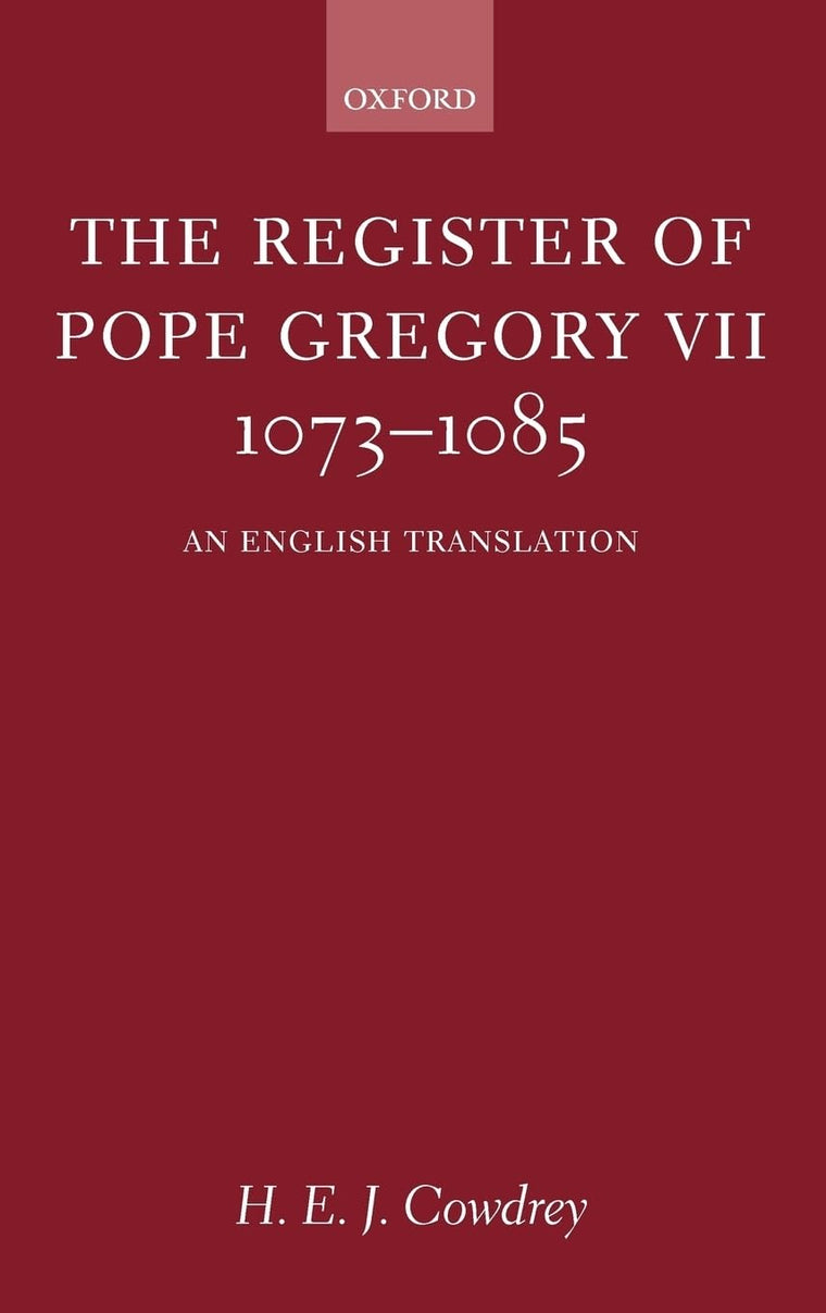The Register of Pope Gregory VII 1073-1085: An English Translation