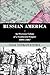 Russian America: An Overseas Colony of a Continental Empire, 1804-1867