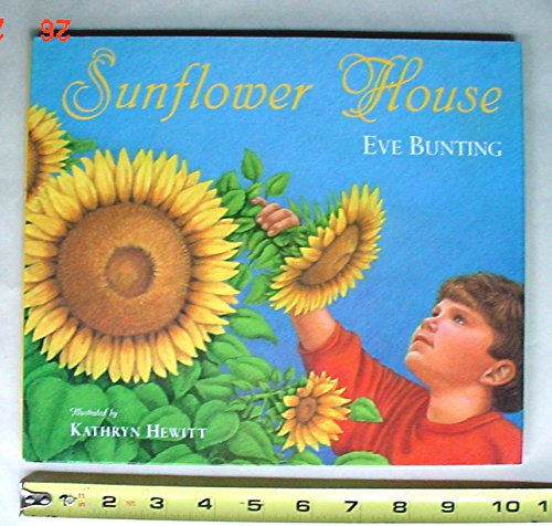 Sunflower House by Eve Bunting