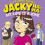 Jacky Ha-Ha: My Life is a Joke (A Graphic Novel) (A Jacky Ha-Ha Graphic Novel, 2)