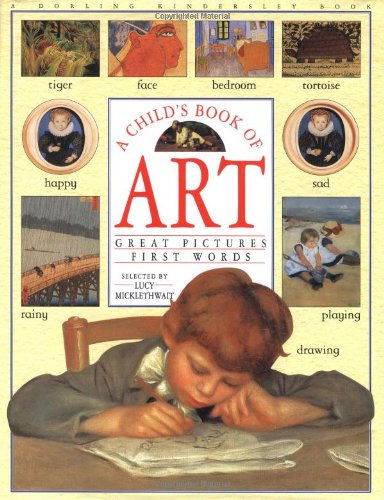 A Childs Book of Art: Great Pictures - First Words