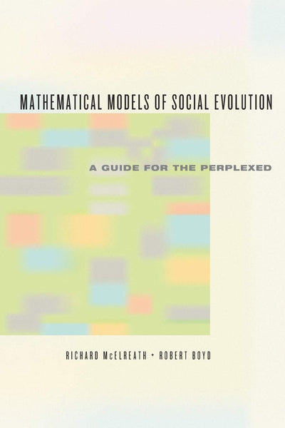 Mathematical Models of Social Evolution: A Guide for the Perplexed