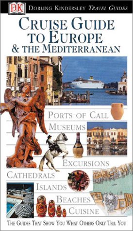Eyewitness Travel Guide to Cruise Guide to Europe & The Mediterranean