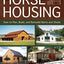 Horse Housing: How to Plan, Build, and Remodel Barns and Sheds