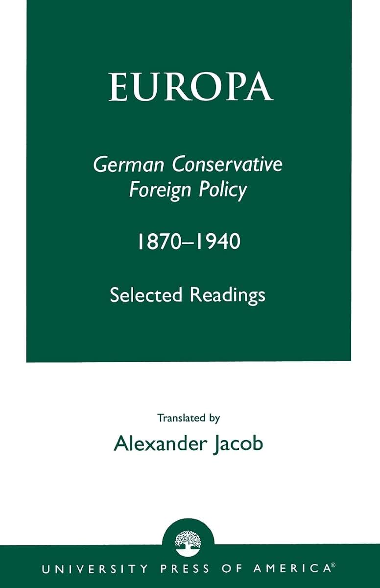 Europa: German Conservative Foreign Policy 1870-1940