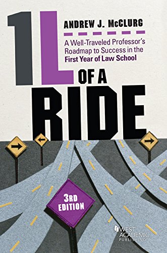 1l of a Ride: A Well-traveled Professors Roadmap to Success in the First Year of Law School (Academic and Career Success Series)